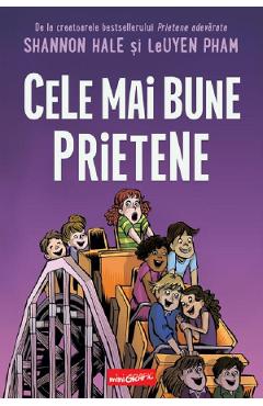 Cele mai bune prietene - Shannon Hale, LeUyen Pham