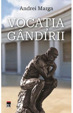 Vocatia gandirii - Andrei Marga - RAO