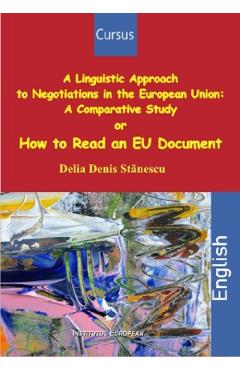 A Linguistic Approach to Negotiations in the European Union - Delia Denis Stanescu