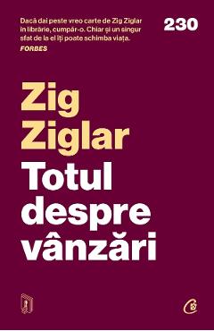 Totul despre vanzari - Zig Ziglar - CURTEA VECHE
