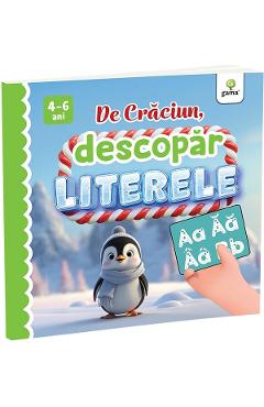 De Craciun: Descopar literele 4-6 ani - GAMA
