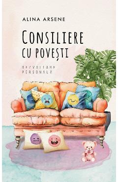 Consiliere cu povesti - Alina Arsene - EDITURA CREATOR