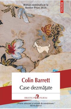 Case dezmatate - Colin Barrett