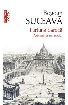 Furtuna baroca. Poemul unei epoci - Bogdan Suceava