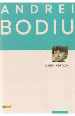 Opera poetica - Andrei Bodiu