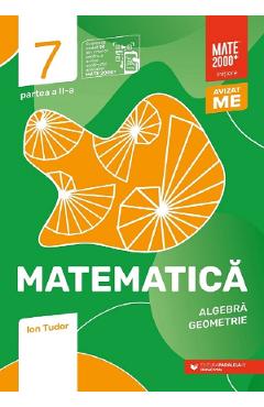 Matematica - Clasa 7 Partea 2 - Initiere - Ion Tudor - PARALELA 45