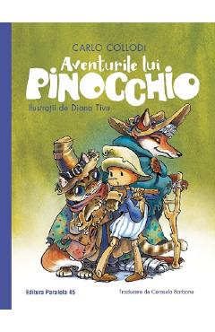 Aventurile lui Pinocchio - Carlo Collodi - PARALELA 45