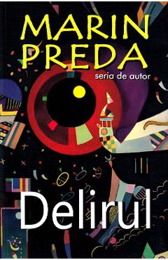 Delirul - Marin Preda - CARTEX