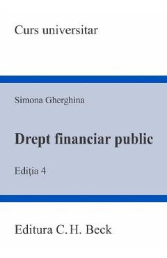 Drept financiar public Ed.4 - Simona Gherghina