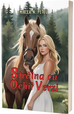 Straina cu ochii verzi - Mircea N. Peteu - LER