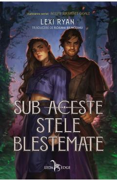Sub aceste stele blestemate - Lexi Ryan - LEDA