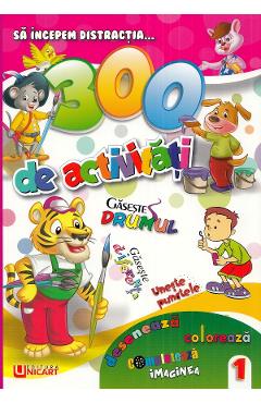 300 de activitati. Cartea 1 - UNICART
