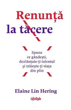 Renunta la tacere - Elaine Lin Hering