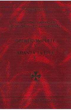 Opere complete Vol.5: Omilii I - Sfantul Ioan Damaschin