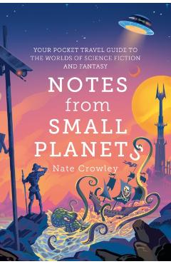 Notes from Small Planets - Nate Crowley