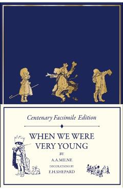 Centenary Facsimile Edition: When We Were Very Young - A. A. Milne