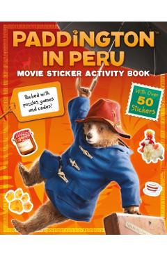 Paddington in Peru: Movie Sticker Activity Book -