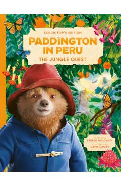 Paddington in Peru: The Jungle Quest - Lauren Holowaty