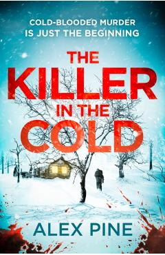 Killer in the Cold - Alex Pine