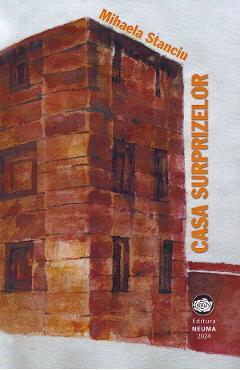 Casa surprizelor - Mihaela Stanciu - NEUMA