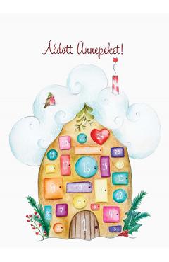 Felicitare: Calendar advent. Aldott unnepeket!