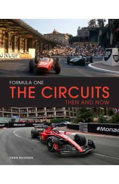 Formula One The Circuits: Then & Now - Frank Hopkinson