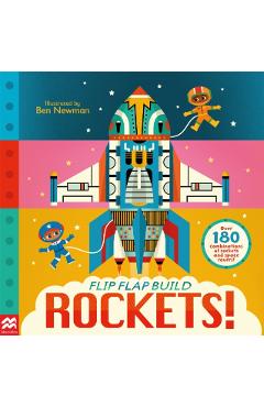 Flip, Flap, Build: Rockets - Macmillan Children\'s Books
