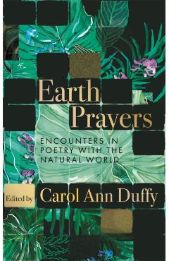 Earth Prayers - Carol Ann Duffy Dbe