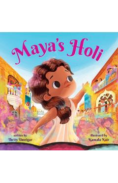 Maya\'s Holi - Thrity Umrigar