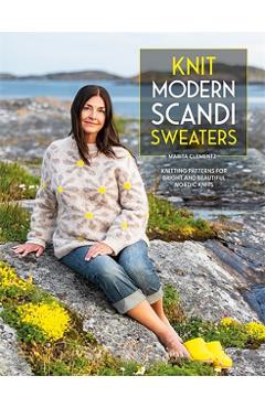 Knit Modern Scandi Sweaters - Marita Clementz