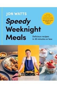 Speedy Weeknight Meals - Jon Watts