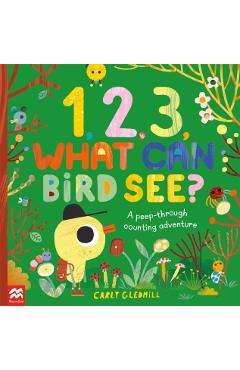 1, 2, 3, What Can Bird See? - Carly Gledhill