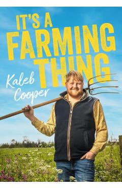It\'s a Farming Thing - Kaleb Cooper