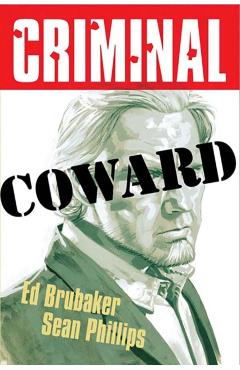 Criminal Volume 1: Coward (New Edition) - Ed Brubaker