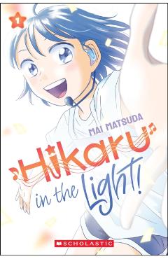 Hikaru in the Light! (Volume 1) - Mai Matsuda