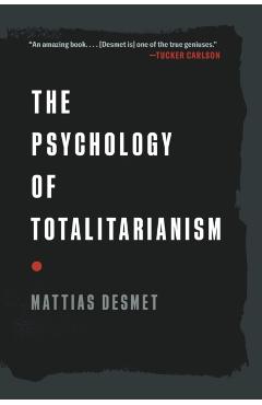 Psychology of Totalitarianism - Mattias Desmet