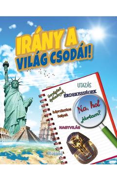 Irany a vilag csodai. Sa exploram minunile lumii - ROLAND