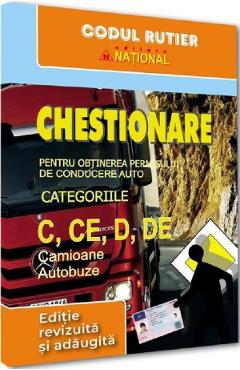 Chestionare pentru obtinerea permisului de conducere. Categoriile C, CE, D, DE. Camioane, Autobuze 2025 - NATIONAL