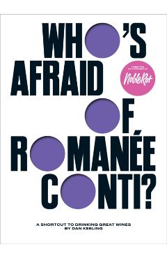 Who\'s Afraid of Romanee-Conti? - Dan Keeling