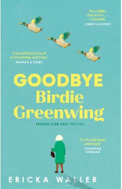 Goodbye Birdie Greenwing - Ericka Waller - Imagine 1