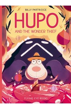 Hupo and the Wonder Thief - Billy Partridge
