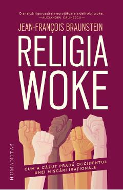 Religia woke - Jean-Francois Braunstein - HUMANITAS