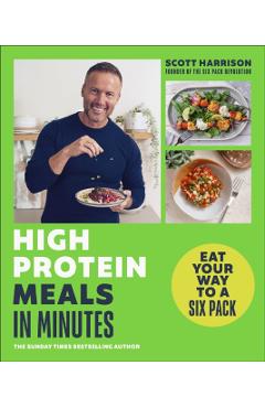 High-Protein Meals in Minutes - Scott Harrison