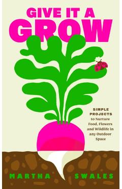 Give it a Grow - Martha Swales