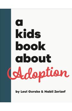 A Kids Book About Adoption - Nabil|gurske Zerizef