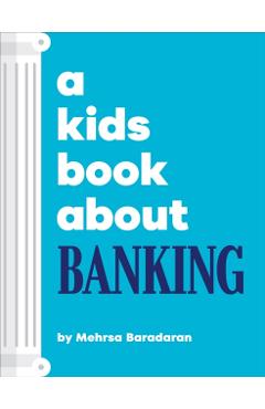 A Kids Book About Banking - Mehrsa Baradaran