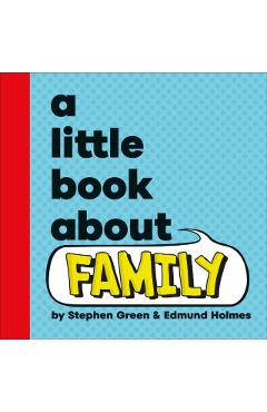 A Little Book About Family - Stephen Green