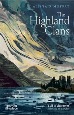 Highland Clans - Alistair Moffat