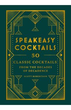 Speakeasy Cocktails - Scott Robertson