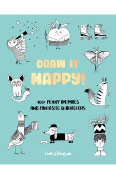 Draw It Happy! - Terry Runyan